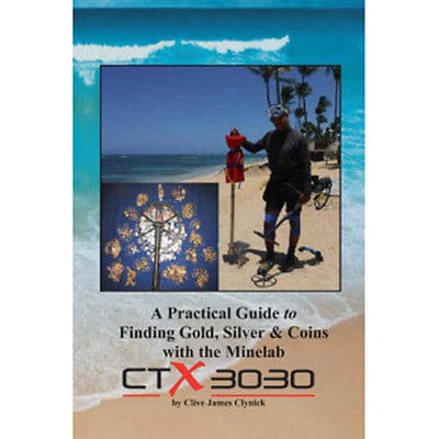 CTX 3030 Gold & Coin Hunting Guide – Clive James Clynick