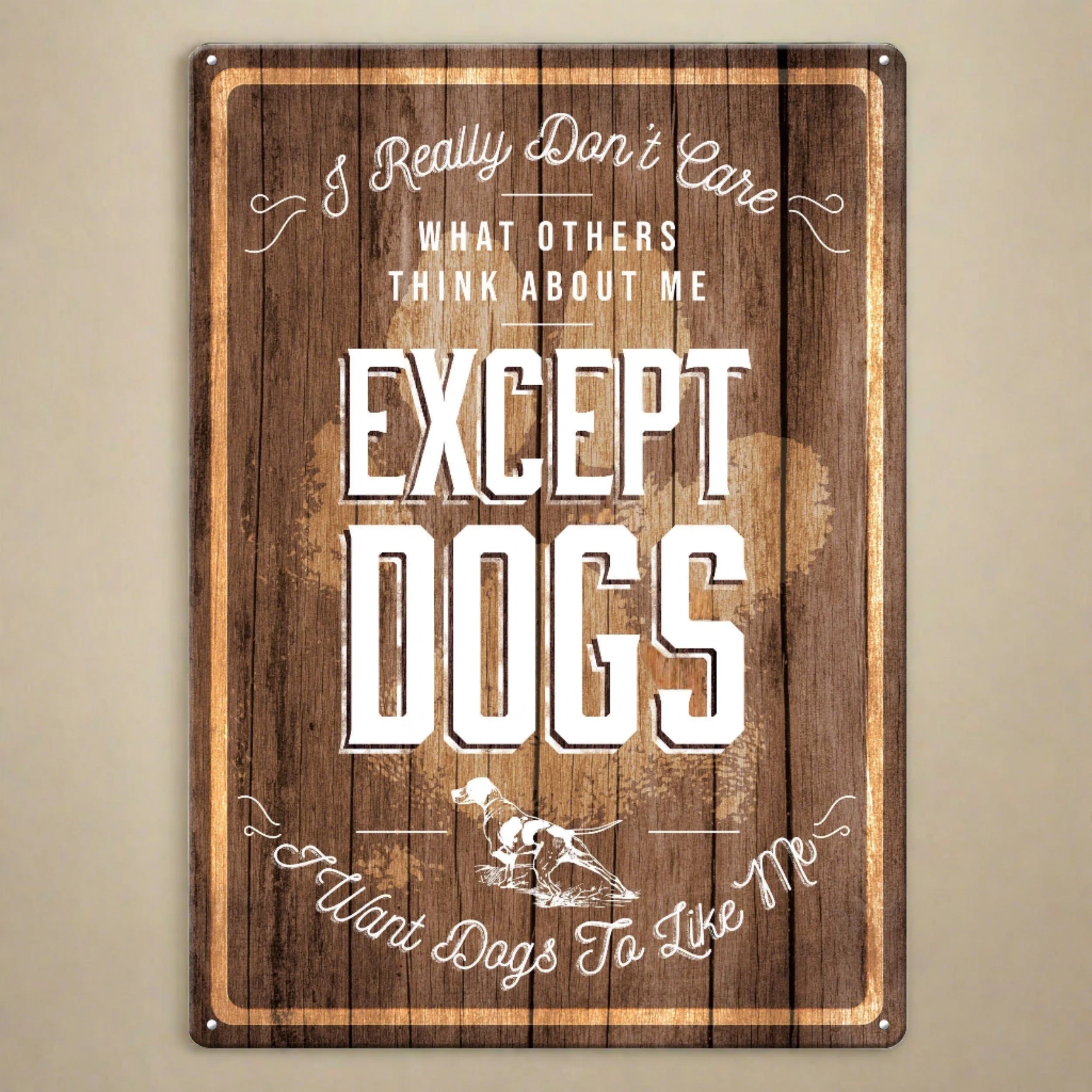Tin Sign 12in x 17in-Except Dogs - Image 1