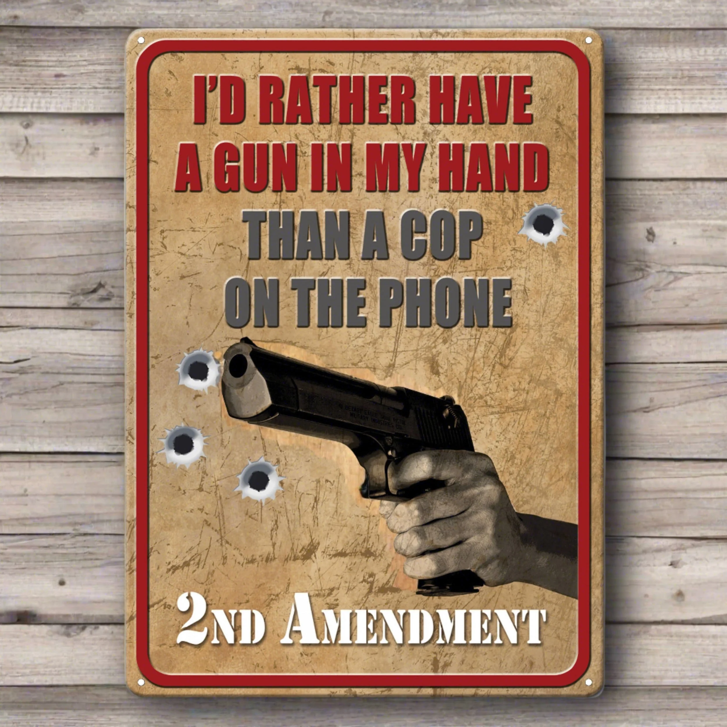 Tin Sign 12in x 17in-Rather Have a Gun - Image 1