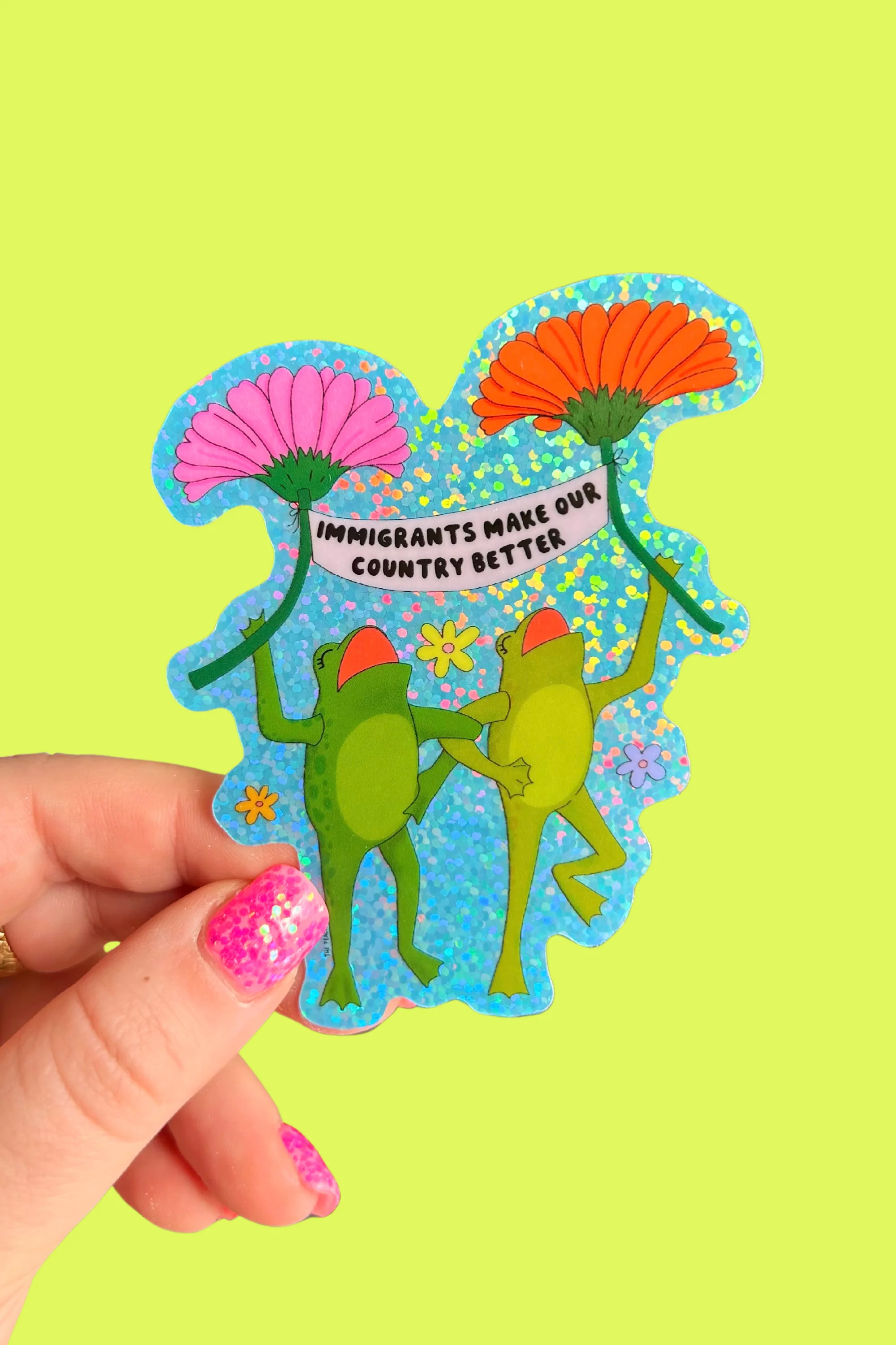 Immigrants Make Our Country Better Glitter Sticker - Image 1