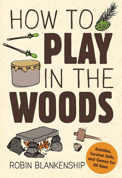 How to Play in the Woods: Activities, Survival Skills & Game - Image 1