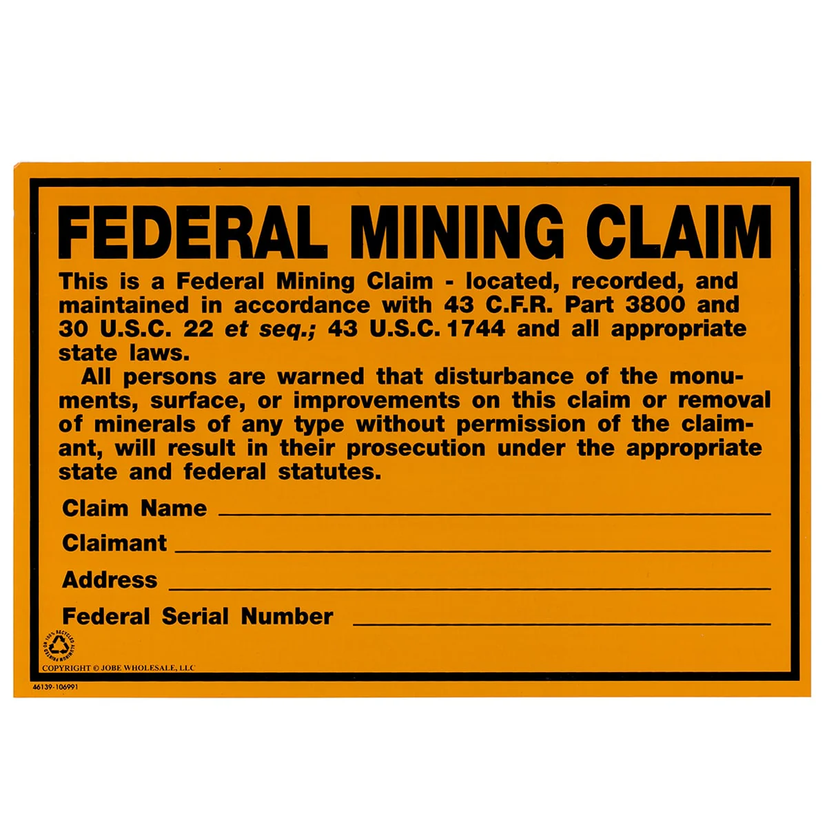 Federal Mining Claim Sign To Protect Your Mining Claims - Image 1