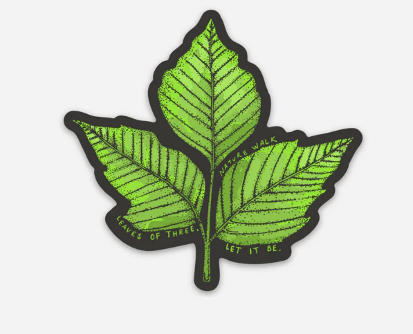 Nature Walk Sticker Leaves of three let it be. Poison Ivy. - Image 1