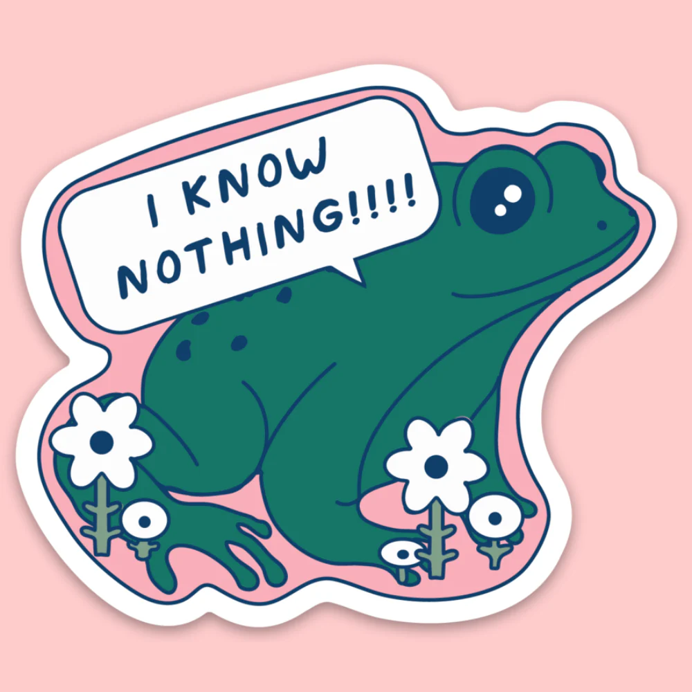 I Know Nothing Frog Sticker - Image 1