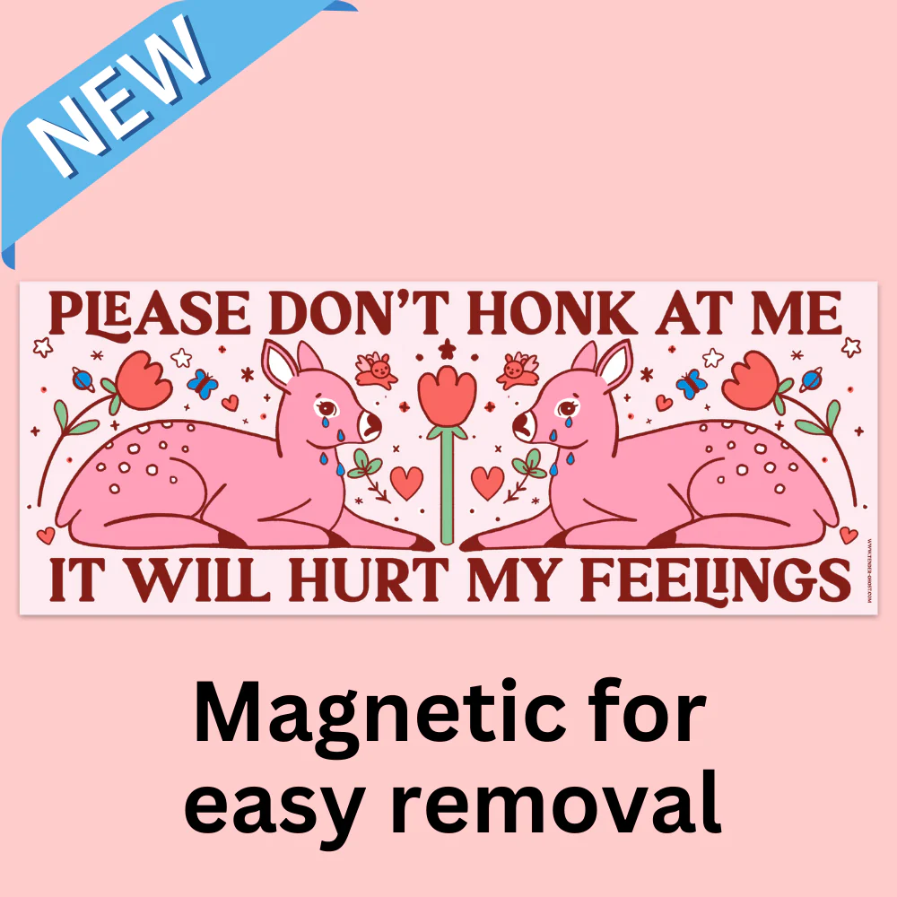 Hurt My Feelings Bumper Magnet - Image 1
