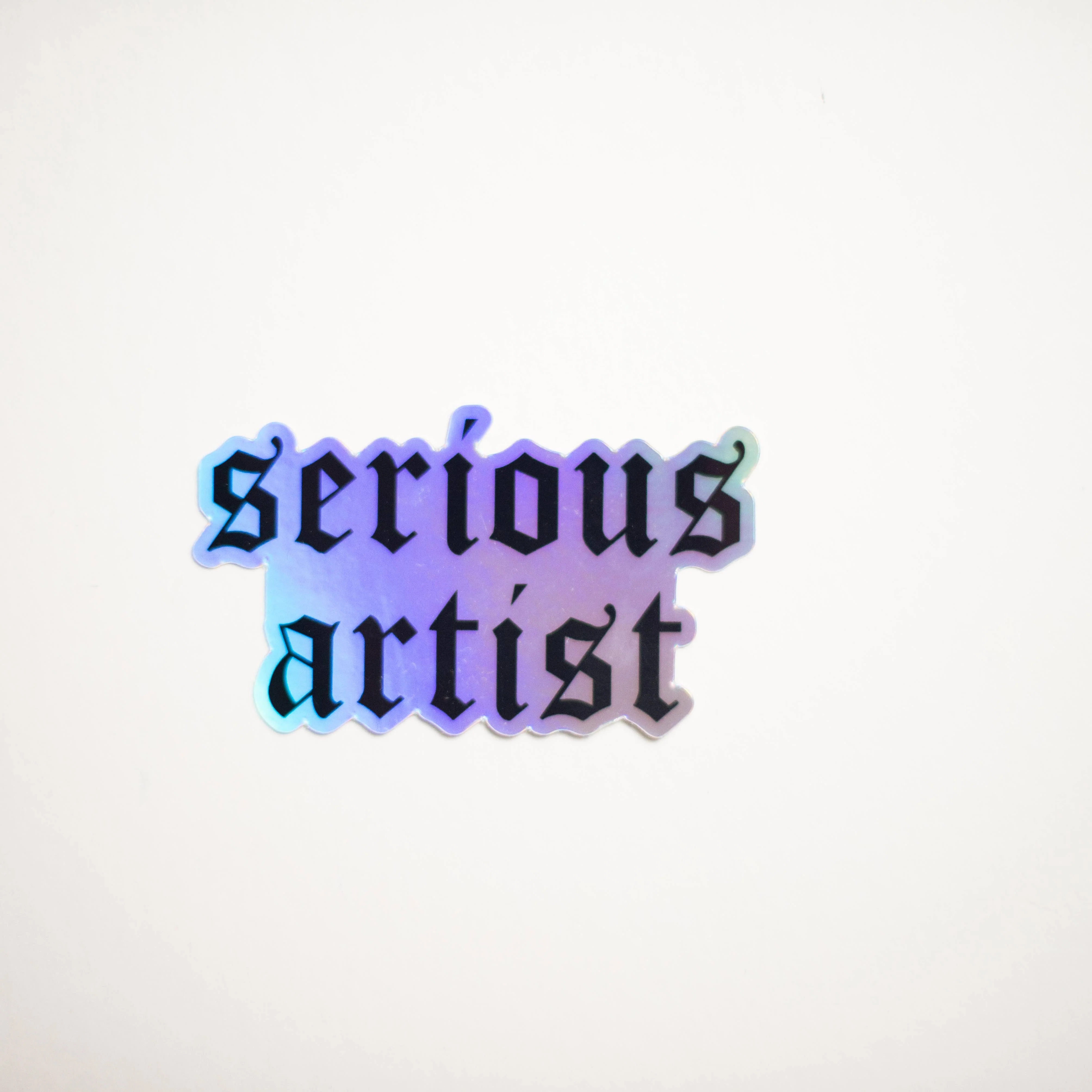 'Serious Artist" Holographic Sticker - Image 2