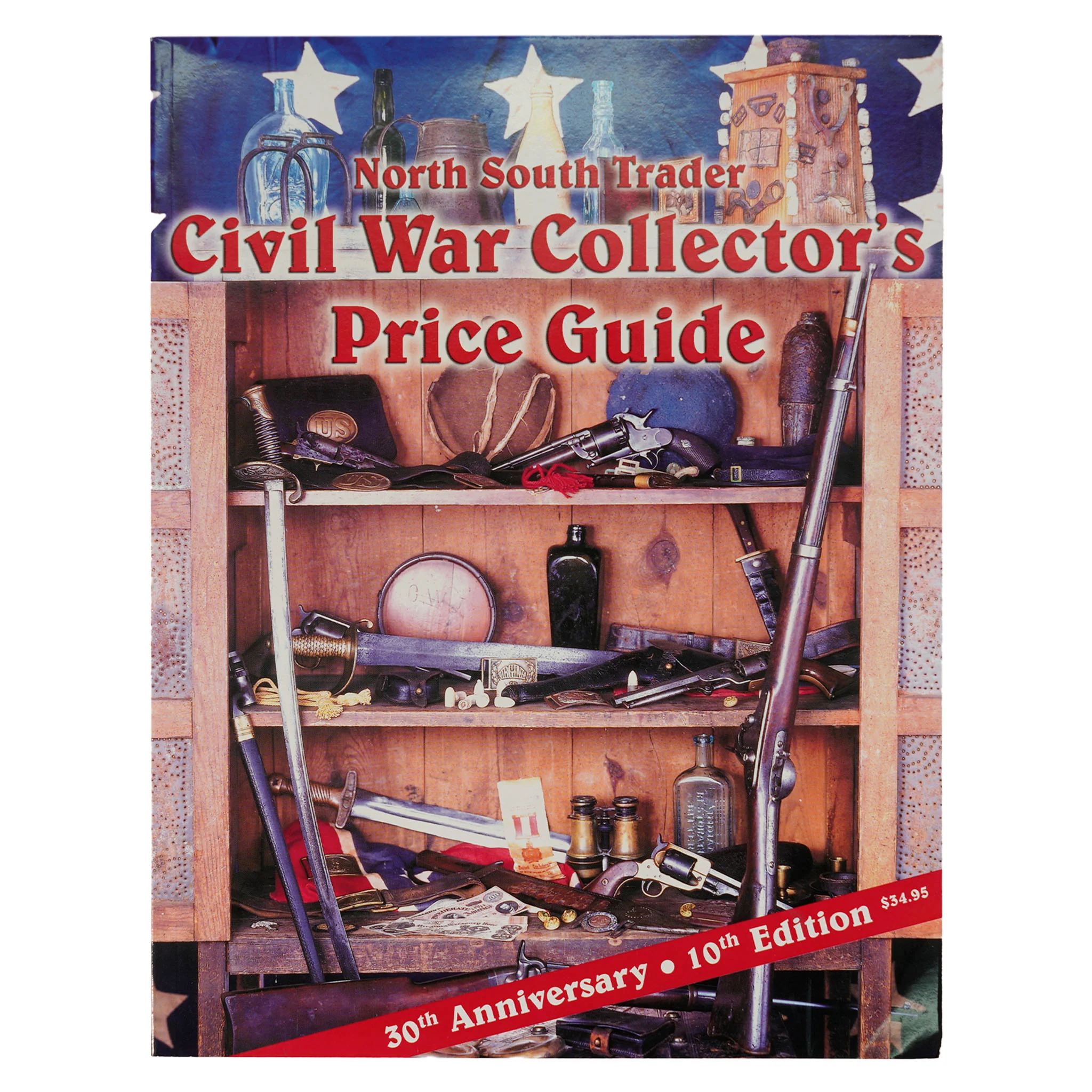 North South Trader Civil War Collector’s Price Guide 10th Edition