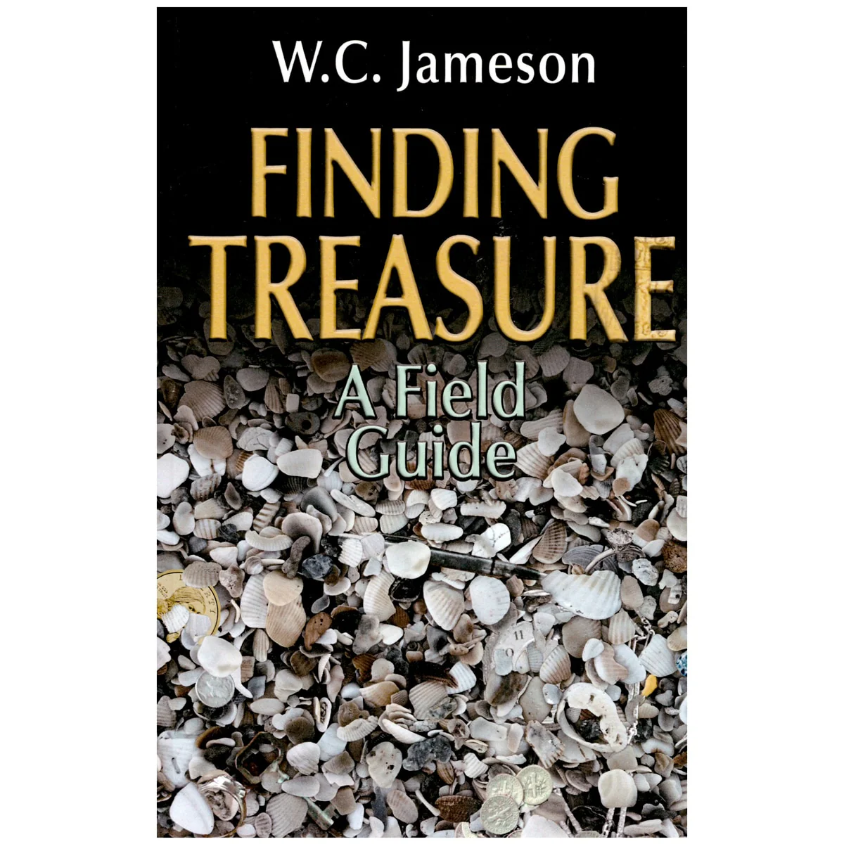 Finding Treasure A Field Guide by W.C. Jameson - Image 1