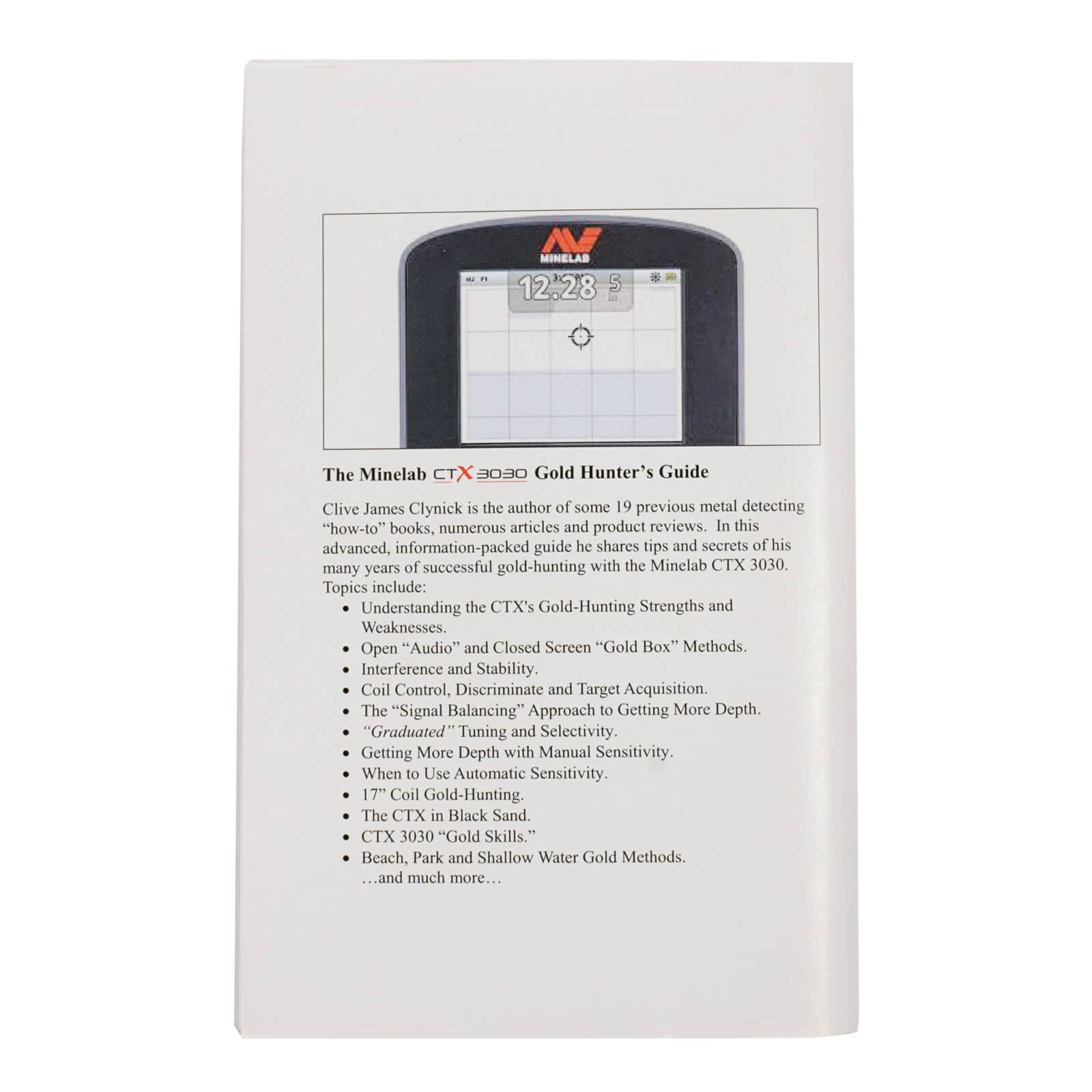 The Minelab CTX 3030 Gold Hunter's Guide By Clive James Clynick - Image 2