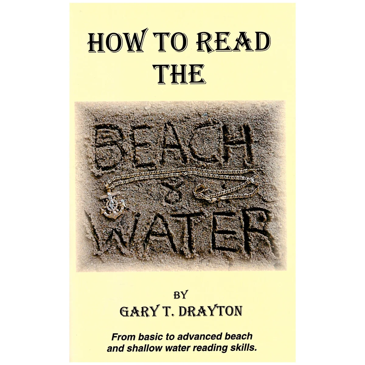 How to Read the Beach and Water, from Basic to Advanced by Gary T. Drayton - Image 1