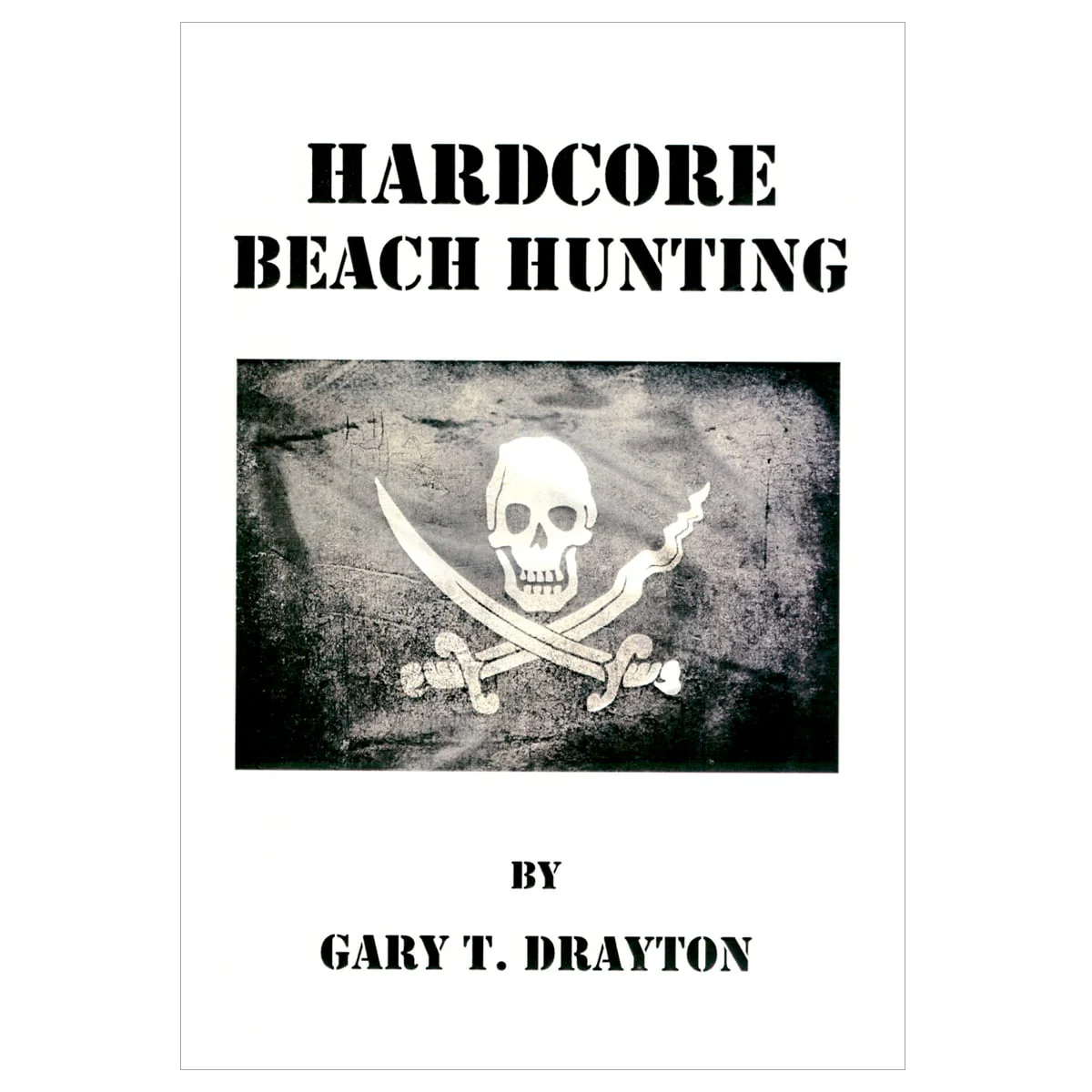 Gary Drayton: Hardcore Beach Hunting - Image 1