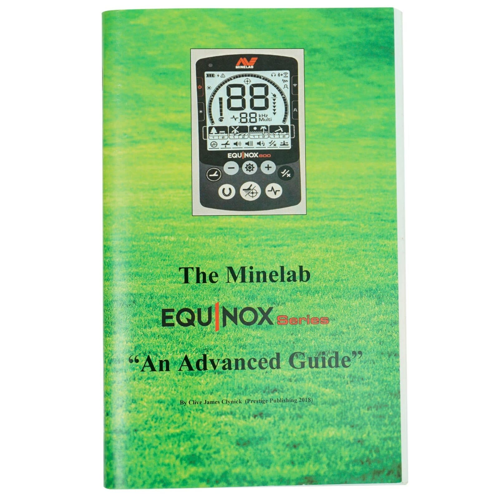 The Minelab Equinox Series "An Advanced Guide" By Clive James Clynick - Image 1