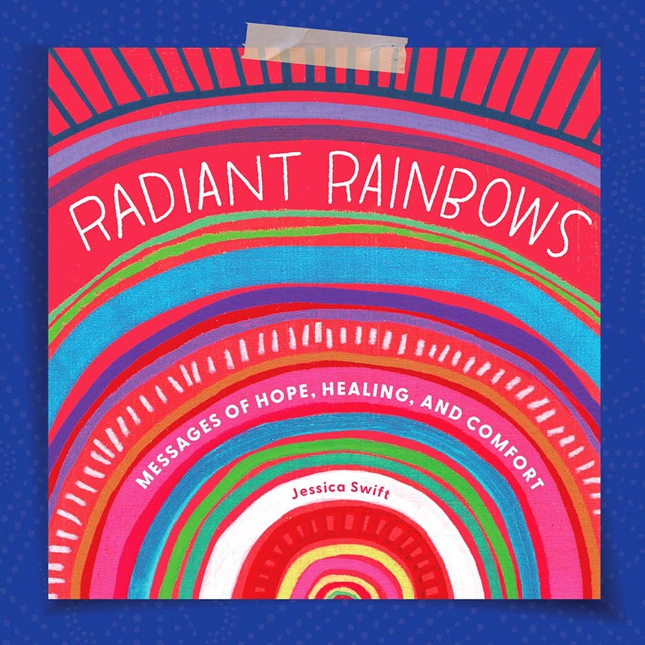 Radiant Rainbows: Messages of Hope, Healing, and Comfort - Image 1