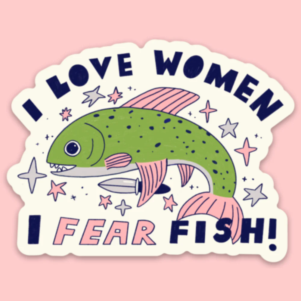 I Love Women, I Fear Fish Sticker - Image 1