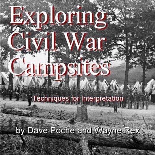 Exploring Civil War Campsites CD – Techniques for Interpretation by David Poche
